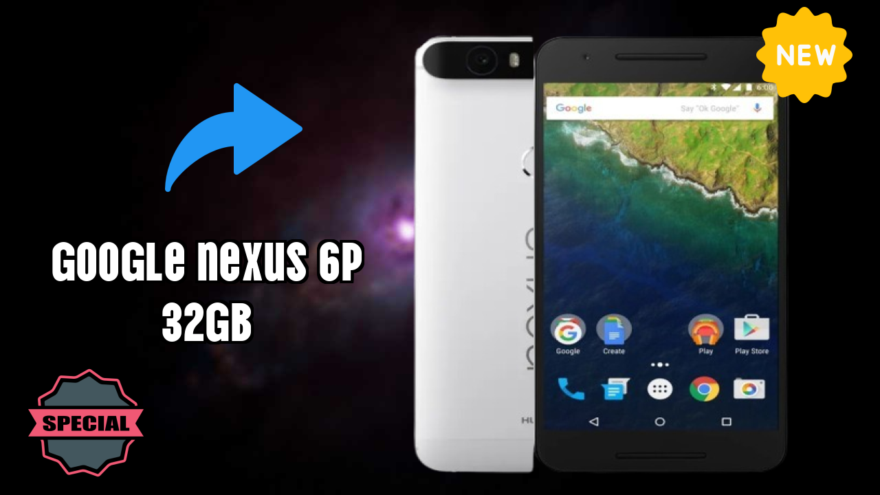Google Nexus 6P 32GB 2026: Camera, Bettry and Ram Amazing Perfomance