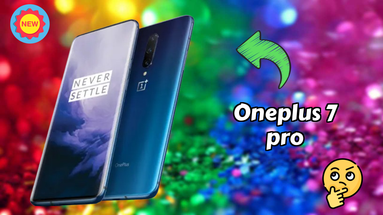 OnePlus OnePlus 7 Pro - Top Features You Must Know