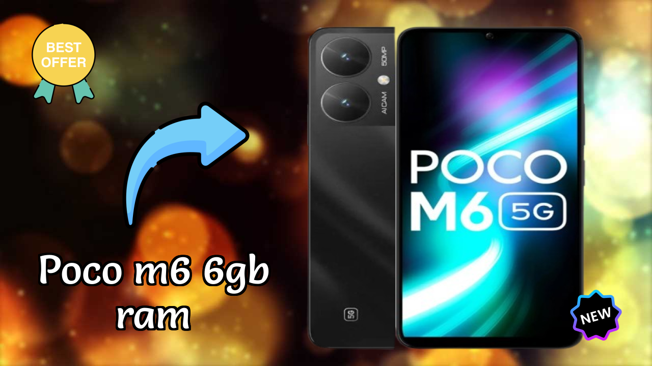 POCO M6 6GB RAM Price: ₹12,880 - Complete Buying Guide