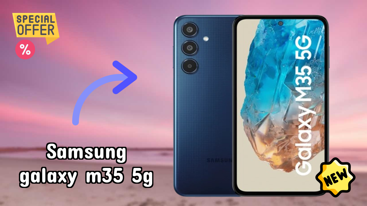 Samsung Galaxy M35 5G Display Quality: Super AMOLED Review