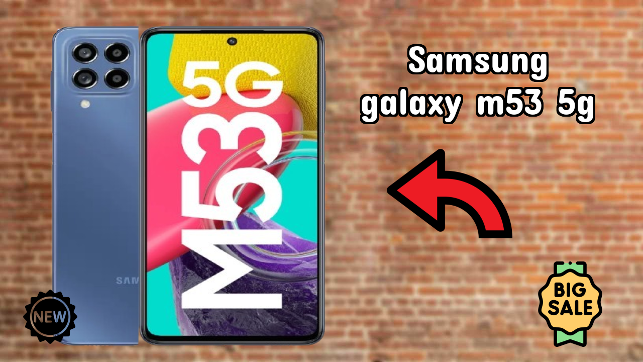 Samsung Galaxy M53 5G - Final Verdict: Is It Worth ₹20,999?
