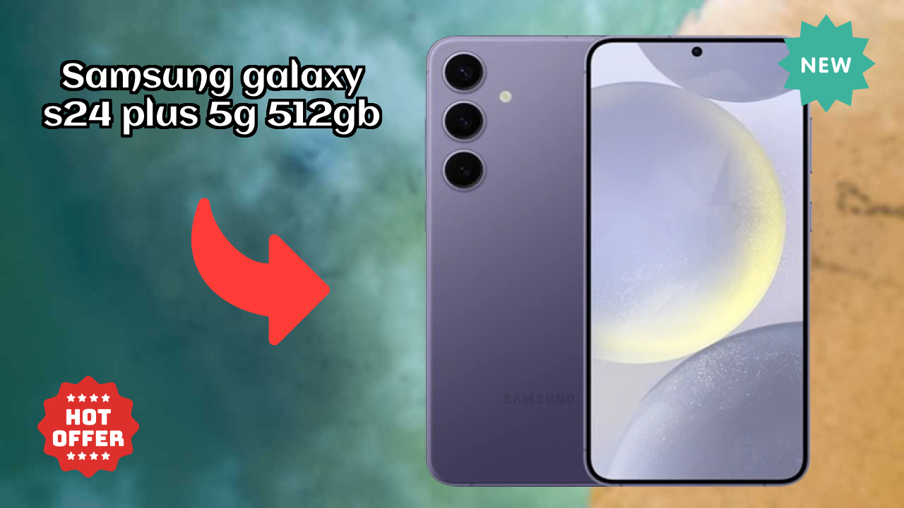 Samsung Galaxy S24 Plus 5G 512GB Display Review: Dynamic AMOLED 2x Tech Explained
