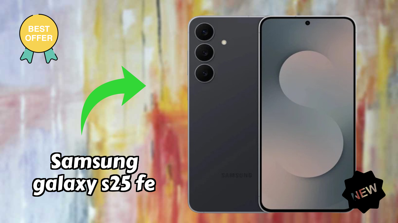 Samsung Galaxy S25 FE Display Quality: Dynamic AMOLED 2x Explained