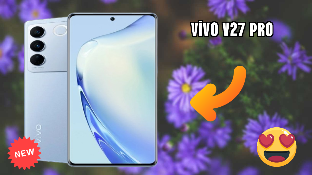 Vivo V27 Pro Display Quality: AMOLED Explained