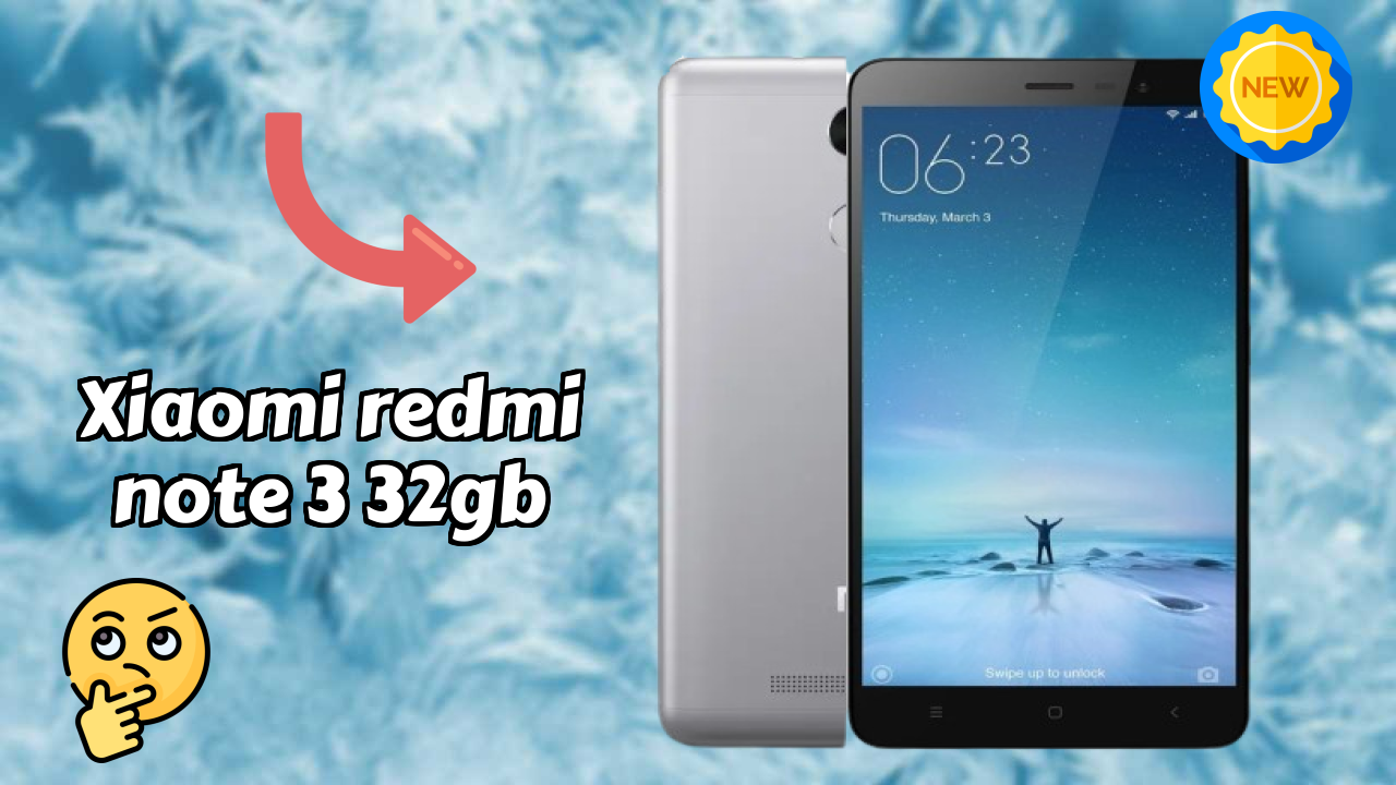 Xiaomi Redmi Note 3 32GB 2026 Feature Breakdown – Full Deep Dive